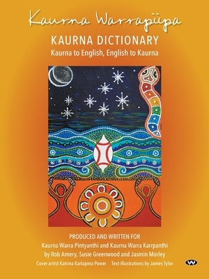 Kaurna Warrapiipa, Kaurna Dictionary by Kaurna Warra Pintyanthi, Kwp