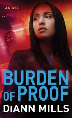 Burden of Proof by Mills, DiAnn
