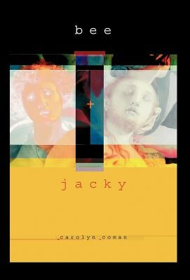Bee and Jacky by Coman, Carolyn