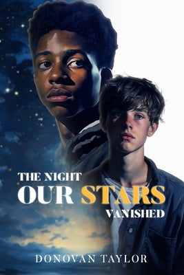 The Night Our Stars Vanished by Taylor, Donovan