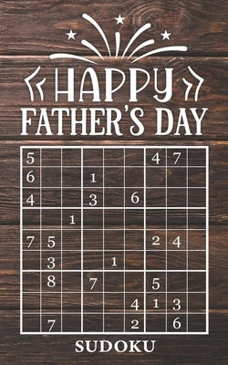 Happy Father's Day - Sudoku: 4 Difficulty Levels: easy - medium - difficult - extreme - Father's Day gift idea - Pocket sized book - 184 logic puzz by Unique Sudoku