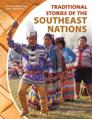 Traditional Stories of the Southeast Nations by Mooney, Carla