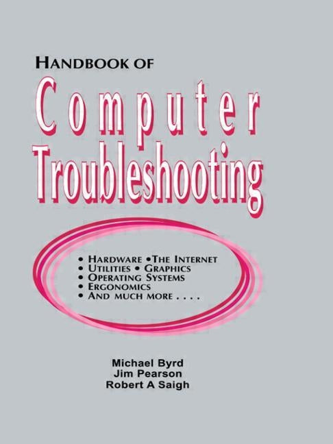 Handbook of Computer Troubleshooting by Byrd, Michael