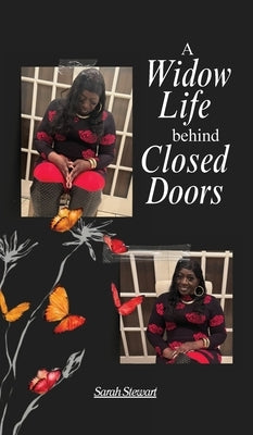 A Widow Life Behind Closed Doors by Stewart, Sarah