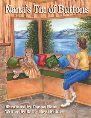 Nana's Tin of Buttons by Boyd Fellure, Kathy