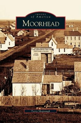 Moorhead by Shoptaugh, Terry