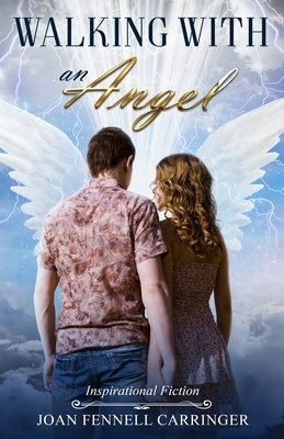 Walking with an Angel by Fennell Carringer, Joan
