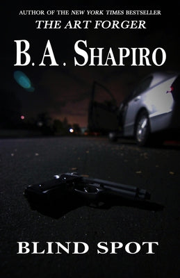 Blind Spot by Shapiro, B. A.