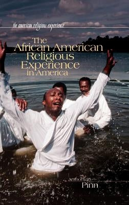 The African American Religious Experience in America by Pinn, Anthony B.