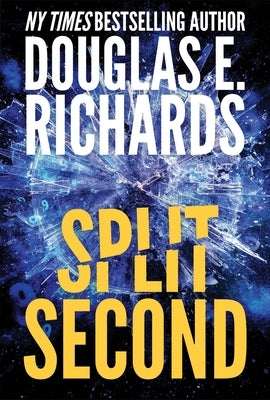 Split Second (Split Second, Book 1) by Richards, Douglas E.