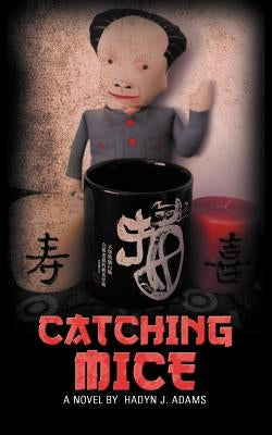 Catching Mice by Adams, Hadyn J.