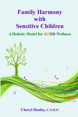 Family Harmony with Sensitive Children by Healey, Cheryl