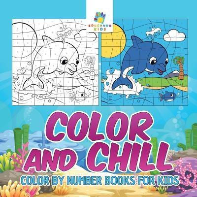 Color and Chill Color by Number Books for Kids by Educando Kids