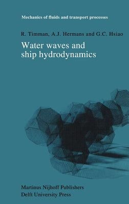 Water Waves and Ship Hydrodynamics: An Introduction by Timman, R.