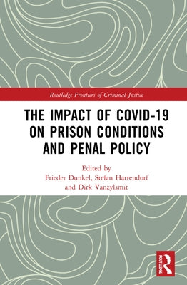 The Impact of Covid-19 on Prison Conditions and Penal Policy by Dünkel, Frieder
