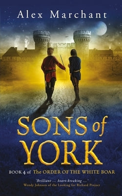 Sons of York by Marchant, Alex