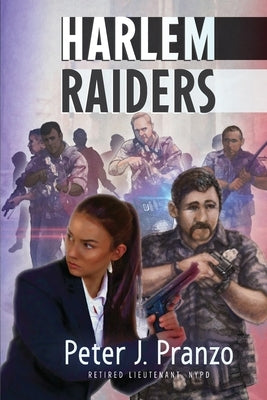 Harlem Raiders by Pranzo, Peter J.