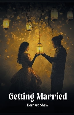 Getting Married by Shaw, Bernard