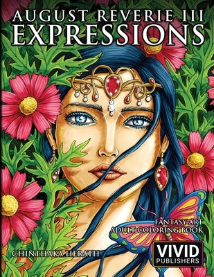 August Reverie 3: Expressions - Fantasy Art Adult Coloring Book by Herath, Chinthaka