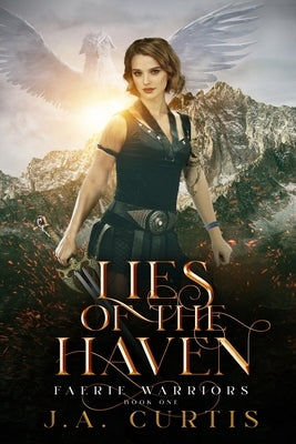 Lies of the Haven by Curtis, J. a.