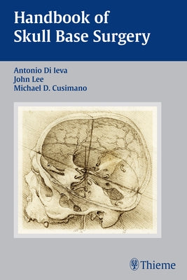 Handbook of Skull Base Surgery by Di Ieva, Antonio