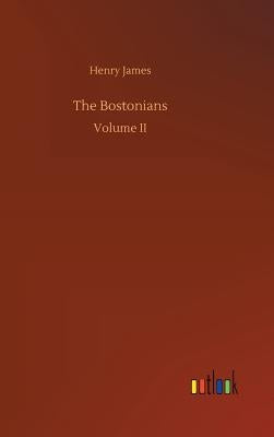 The Bostonians by James, Henry