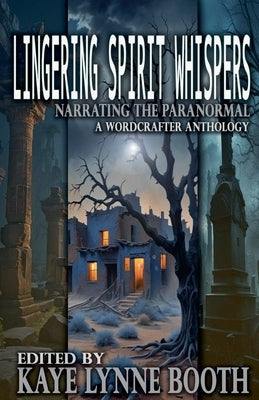 Lingering Spirit Whispers by Booth, Kaye Lynne