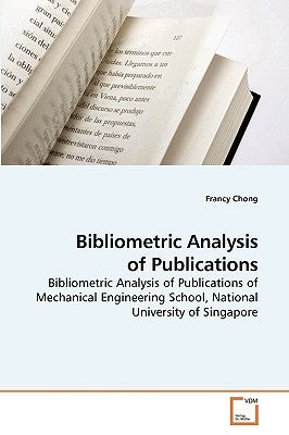 Bibliometric Analysis of Publications by Chong, Francy