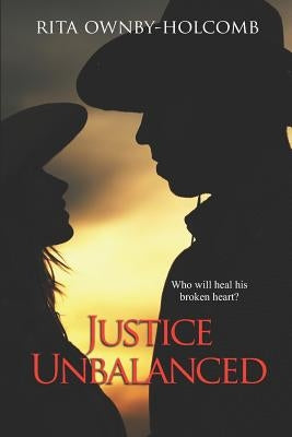 Justice Unbalanced: A Tice McCoy Romance by Holcomb, Rita Ownby