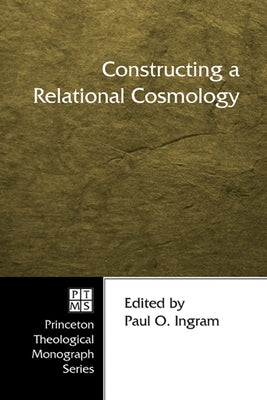 Constructing a Relational Cosmology by Ingram, Paul O.