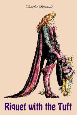 Riquet with the Tuft by Perrault, Charles