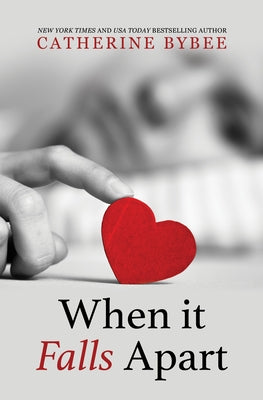 When It Falls Apart by Bybee, Catherine