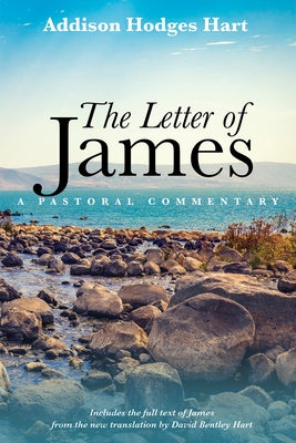 The Letter of James by Hart, Addison Hodges