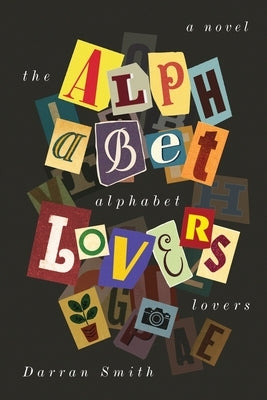 The Alphabet Lovers by Smith, Darran