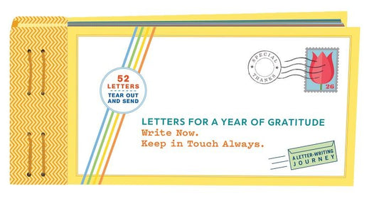 Letters for a Year of Gratitude: Write Now. Keep in Touch Always. (Gratitude Cards, Memory Book, Book of Kindness) by Redmond, Lea