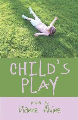 Child's Play by Alvine, Dianne