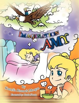 Imagination Amy by Morgan, Kamelia Pinnock