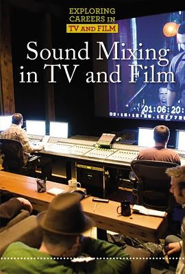 Sound Mixing in TV and Film by Heidelberger, David