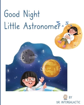 Good Night Little Astronomer by Intergalactic, Doctor