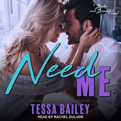 Need Me by Bailey, Tessa
