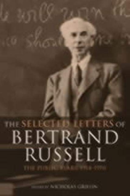 The Selected Letters of Bertrand Russell, Volume 2: The Public Years 1914-1970 by Griffin, Nicholas