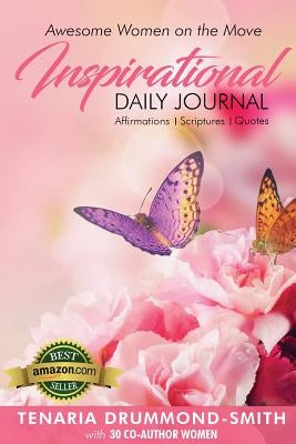 Awesome Women On The Move: Inspirational Daily Journal by Drummond-Smith, Tenaria