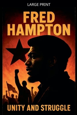 Fred Hampton Unity and Struggle by Yellaboy