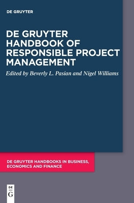 de Gruyter Handbook of Responsible Project Management by Pasian, Beverly L.