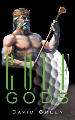 The Golf Gods by Green, David