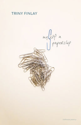 Myself a Paperclip by Finlay, Triny