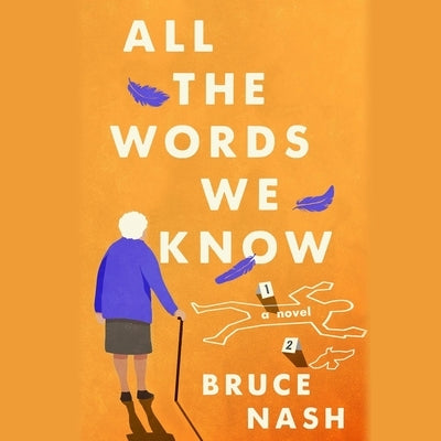 All the Words We Know by Nash, Bruce