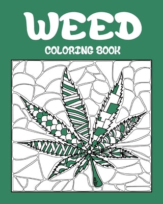 Weed Coloring Book: Best Coloring Books for Adults Who are Stoner or Smoker by Paperland