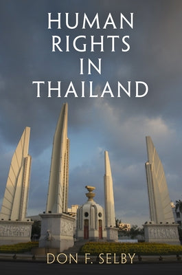 Human Rights in Thailand by Selby, Don F.