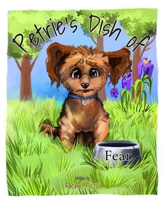 Petrie's Dish of Fear by Piccoli, Rachel